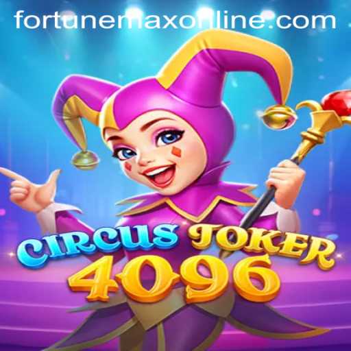 CircusJoker4096: Unveiling the Thrilling World of FortuneMax