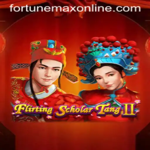 Discover the Enchanting World of Flirting Scholar Tang II and the FortuneMax Game
