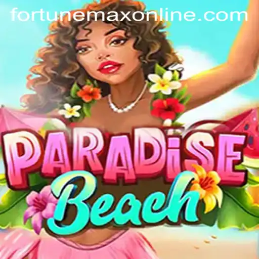ParadiseBeach: Gaming Oasis Meets FortuneMax