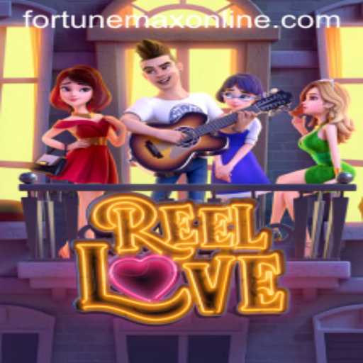 Exploring the Thrills and Features of ReelLove: A FortuneMax Experience